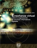 ENSEÑANZA VIRTUAL - Acerca de la organización de recursos informativos digitales.
