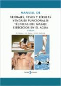 Manual de vendajes, yesos y férulas : vendajes funcionales