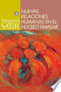 Nuevas relaciones humanas en el núcleo familiar