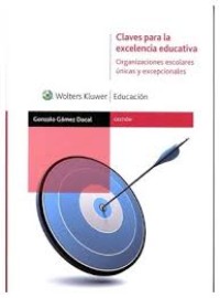 Image of Claves para la excelencia educativa : organizaciones escolares únicas y excepcionales: Dantotsu