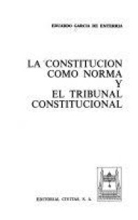 Image of La constitución como norma y el tribunal constitucional