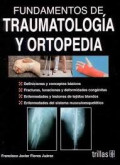 Fundamentos de traumatología y ortopedia