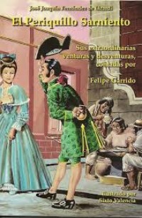 Image of El periquillo sarniento : sus extraordinarias venturas y desventuras contadas por Felipe Garrido