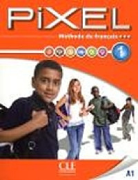 Image of Pixel 1 : méthode de français : livre de l'élève : A1