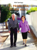 El problema de ser viejo : breve antología del concepto